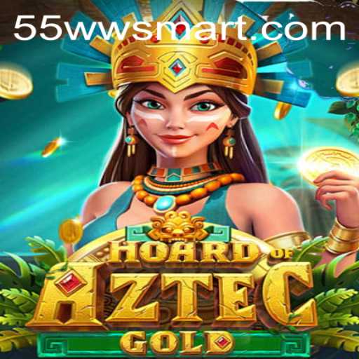Discover the Thrilling Adventure of HoardofAztecgold: A 55 WW Quest